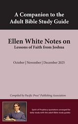 Ellen G. White Notes - Lessons of Faith from Joshua
